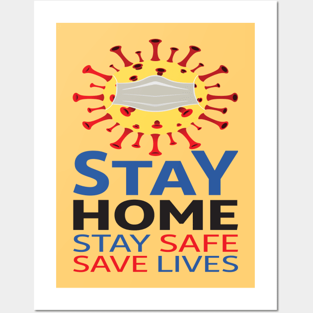 Coronavirus Covid-19 stay home stay safe save lives protection quarantine respiratory Wall Art by Semenov